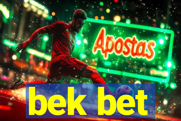 bek bet